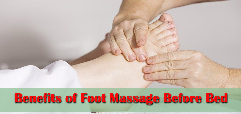 Benefits of Foot Massage Before Bed