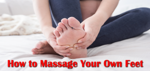 How to Massage Your Own Feet