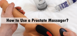 How to Use a Prostate Massager?